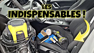 LES INDISPENSABLES pour le NETTOYAGE INTERIEUR AUTOMOBILE  Les bases [upl. by Quickel]