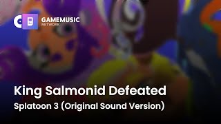 King Salmonid Defeated  Splatoon 3 Original Sound Version OST [upl. by Ardelle693]