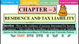 How residential status of assessee is determined for Income Tax Purpose  15 Marks QA CH3 [upl. by Elleimac741]