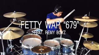 Fetty Wap quot679quot feat Remy Boyz  Drum cover [upl. by Ixela586]