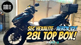 AEROX V2  INSTALLING 28 LITERS SEC HEXALITE HARD PLASTIC TOP BOX  PART II 🔥 [upl. by Katharina]