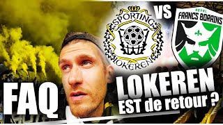 Retour Compliqué de Lokeren en D1B contre les Francs Borains  FAQ Abonnés  Vlog 100 [upl. by Aikas]