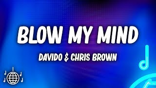 Davido amp Chris Brown  Blow My Mind Lyrics [upl. by Lustick]