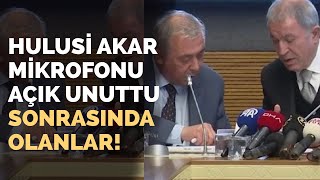 Hulusi Akar Mikrofonu Açık Unuttu Sonrasında Olanlar [upl. by Melisande]