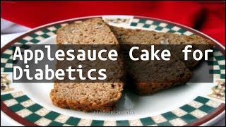 Recipe Applesauce Cake for Diabetics [upl. by Onilegna]