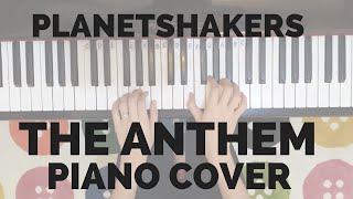 Piano Cover  The Anthem Planetshakers [upl. by Risa]