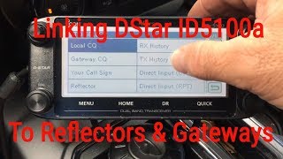 Linking DStar to Reflectors amp Gateways with ID5100 2018 [upl. by Laktasic913]