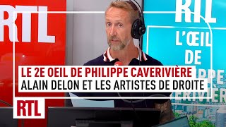 Le 2e Oeil de Philippe Caverivière  Alain Delon et les artistes de droite [upl. by Certie]