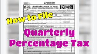 How to File Quarterly Percentage Tax [upl. by Ashli]