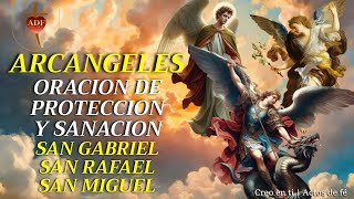 ORACION a los 3 ARCANGELES  PROTECCION Y SANACION [upl. by Chaille]