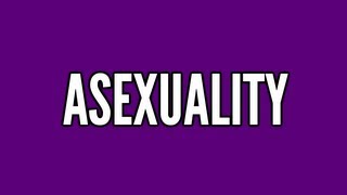 Asexuality Everythings AOkay 1 [upl. by Natloz]