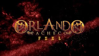 Orlando Pacheco  Feel Official Lyric Video [upl. by Neila]