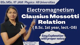 Clausius Mossotti Relation  lect08  Electromagnetism physics bsc [upl. by Esinahs855]