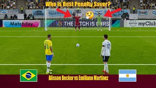 Alisson Becker vs Emiliano Martinez  Who Is Best Penalty Saver Brazil vs Argentina  PES Gameplay [upl. by Nikola]