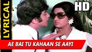 Ae Bai Tu Kahaan Se Aayi With Lyrics Kishore Kumar  Gehri Chaal 1973 Songs Hema Malini Jeetendra [upl. by Wain]