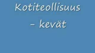 Kotiteollisuus  Kevät [upl. by Arihsak]