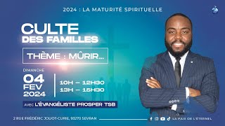 Culte des Familles 2  Evangéliste Prosper TSB Dimanche 04 Février 2024 [upl. by Latea]