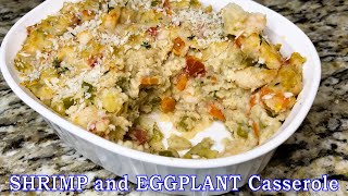 SHRIMP amp EGGPLANT Casserole [upl. by Ludewig381]