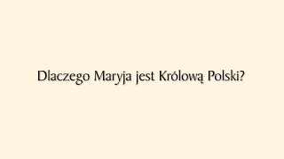 Dlaczego Maryja jest Królową Polski Ks prof Jan Machniak [upl. by Coffey810]