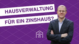 Brauche ich eine Hausverwaltung für ein MehrfamilienhausZinshaus  Stefan Jaklitsch [upl. by Ardnuasal]