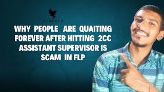 why people are quaiting forever after hitting 2cc assistant supervisor is Scam in flp  flp scam [upl. by Zebada]