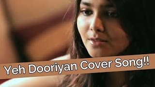 Yeh Dooriyan Cover Song  Love Aaj Kal  Shraddha Sharma [upl. by Auqinat950]