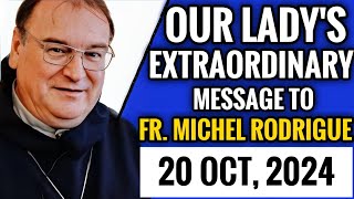 Our Ladys Extraordinary Message to fr Michel Rodrigue for 20 October 2024  Medjugorje [upl. by Val]