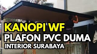 KANOPI ATAP ROOFTOP RANGKA WF  PLAFON PVC DUMA  LINE ENTERPRISE SURABAYA  INTERIOR SURABAYA [upl. by Reitman]