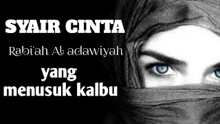 Penyejuk hati penenang jiwaSyair cinta Rabiah Al adawiyah menusuk kalbudtamunawarotulhuda [upl. by Paulie906]