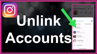 How To Unlink Instagram Accounts [upl. by Wendin]