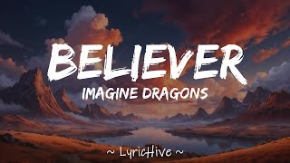 Imagine Dragons  Believer Lyrics 4K Lyric Video [upl. by Sirob776]