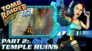 Tomb Raider 3  Temple Ruins Walkthrough [upl. by Ericka646]