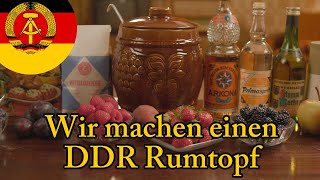 Wir machen einen DDR Rumtopf [upl. by Rimisac]