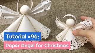 DIY Paper Angel for Christmas with Paper Doilies  The Idea King Tutorial 96 [upl. by Amikahs226]