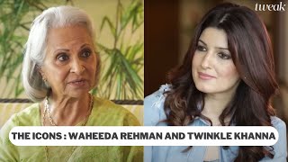 The Icons Waheeda Rehman and Twinkle Khanna [upl. by Gildas]