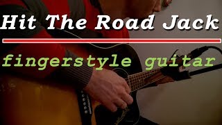 Zsolt Homonnai  Hit The Road Jack  Fingerstyle guitar [upl. by Rotberg]