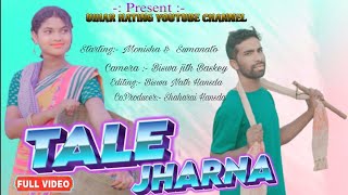 TALE JHARANA Talejharna song SANTALISANTALI FULL VIDEO SAMANTO  MONISHA santalivideo [upl. by Rowell802]