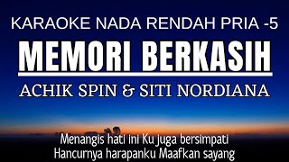 Memori Berkasih  Achik Spin Ft Siti Nordiana Karaoke Lower Key  Nada Rendah Pria 5 [upl. by Eyanaj256]