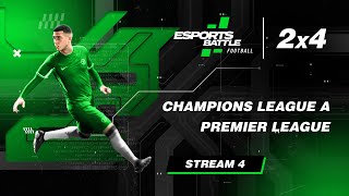 20241112  Champions League A and Premier League EFootball ESportsBattle Stream 4 [upl. by Tillio]