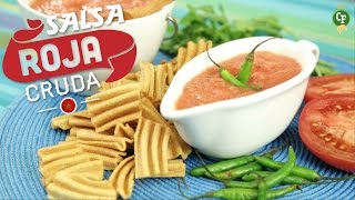 ¿Cómo preparar Salsa Roja Cruda  Cocina Fresca [upl. by Ahtaga]