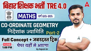 BPSC TRE 6 to 8 Math  BPSC TRE 40 Vacancy 2024 Coordinate Geometry Class By Rajesh Sir [upl. by Cami]