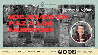 ¡¡¡DEJEMOS EN PAZ A LOS MUERTOS [upl. by Roleat]