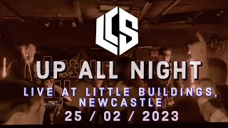 Up All Night  Last Case Scenario Live At Little Buildings Newcastle  25022023 [upl. by Delp830]