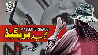 Majeed Brigade SonG  Mir Ahmed Baloch  By کوہک نا خرما [upl. by Bearce]