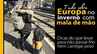 Europa no inverno com malas de mão  Dicas de roupas e acessórios para o frio [upl. by Pincince]