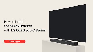 LG Sound Bar  How to Install the SC9S Bracket with LG OLED C2C3Stand type I LG [upl. by Grados]