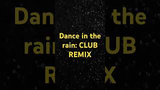 Dance in the Rain REMIX Click the link for the full song music remix club [upl. by Huskey]