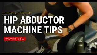 Caseys Tip On the hip abductor Machine [upl. by Yatnod]