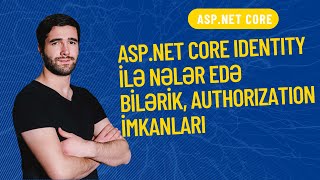 Hissə 57 quotASPNET Core Identityquot ilə nələr edə bilərik quotAuthorizationquot imkanları [upl. by Luedtke]