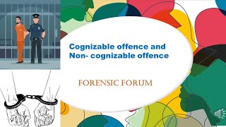 Cognizable and non cognizable offencesForensicforumexpert [upl. by Whallon]